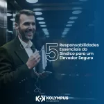 5 Responsabilidades Essenciais do Síndico para um Elevador Seguro